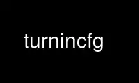 Run turnincfg in OnWorks free hosting provider over Ubuntu Online, Fedora Online, Windows online emulator or MAC OS online emulator