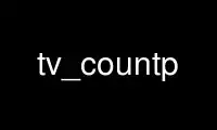 Run tv_countp in OnWorks free hosting provider over Ubuntu Online, Fedora Online, Windows online emulator or MAC OS online emulator