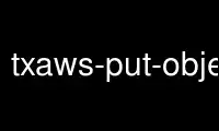 Run txaws-put-object in OnWorks free hosting provider over Ubuntu Online, Fedora Online, Windows online emulator or MAC OS online emulator