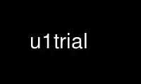 Run u1trial in OnWorks free hosting provider over Ubuntu Online, Fedora Online, Windows online emulator or MAC OS online emulator