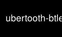 Run ubertooth-btle in OnWorks free hosting provider over Ubuntu Online, Fedora Online, Windows online emulator or MAC OS online emulator