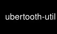 Run ubertooth-util in OnWorks free hosting provider over Ubuntu Online, Fedora Online, Windows online emulator or MAC OS online emulator