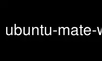 Run ubuntu-mate-welcome in OnWorks free hosting provider over Ubuntu Online, Fedora Online, Windows online emulator or MAC OS online emulator