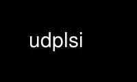 Run udplsi in OnWorks free hosting provider over Ubuntu Online, Fedora Online, Windows online emulator or MAC OS online emulator