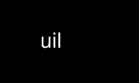 Run uil in OnWorks free hosting provider over Ubuntu Online, Fedora Online, Windows online emulator or MAC OS online emulator