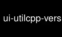 Run ui-utilcpp-version in OnWorks free hosting provider over Ubuntu Online, Fedora Online, Windows online emulator or MAC OS online emulator