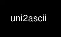 Run uni2ascii in OnWorks free hosting provider over Ubuntu Online, Fedora Online, Windows online emulator or MAC OS online emulator