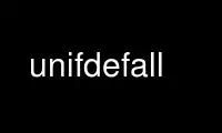 Run unifdefall in OnWorks free hosting provider over Ubuntu Online, Fedora Online, Windows online emulator or MAC OS online emulator