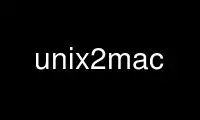 Run unix2mac in OnWorks free hosting provider over Ubuntu Online, Fedora Online, Windows online emulator or MAC OS online emulator