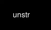 Run unstr in OnWorks free hosting provider over Ubuntu Online, Fedora Online, Windows online emulator or MAC OS online emulator