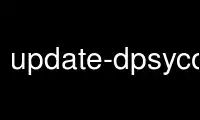 Run update-dpsyco-patch in OnWorks free hosting provider over Ubuntu Online, Fedora Online, Windows online emulator or MAC OS online emulator