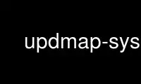 Run updmap-sys in OnWorks free hosting provider over Ubuntu Online, Fedora Online, Windows online emulator or MAC OS online emulator