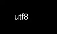 Run utf8 in OnWorks free hosting provider over Ubuntu Online, Fedora Online, Windows online emulator or MAC OS online emulator