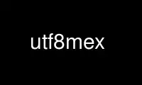 Run utf8mex in OnWorks free hosting provider over Ubuntu Online, Fedora Online, Windows online emulator or MAC OS online emulator