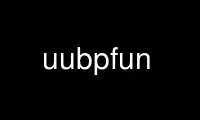 Run uubpfun in OnWorks free hosting provider over Ubuntu Online, Fedora Online, Windows online emulator or MAC OS online emulator