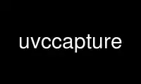 Run uvccapture in OnWorks free hosting provider over Ubuntu Online, Fedora Online, Windows online emulator or MAC OS online emulator