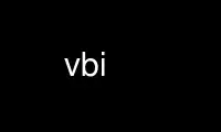 Run vbi in OnWorks free hosting provider over Ubuntu Online, Fedora Online, Windows online emulator or MAC OS online emulator