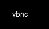 Run vbnc in OnWorks free hosting provider over Ubuntu Online, Fedora Online, Windows online emulator or MAC OS online emulator