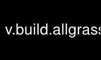 Run v.build.allgrass in OnWorks free hosting provider over Ubuntu Online, Fedora Online, Windows online emulator or MAC OS online emulator