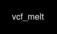 Run vcf_melt in OnWorks free hosting provider over Ubuntu Online, Fedora Online, Windows online emulator or MAC OS online emulator