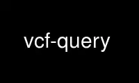 Run vcf-query in OnWorks free hosting provider over Ubuntu Online, Fedora Online, Windows online emulator or MAC OS online emulator