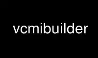 Run vcmibuilder in OnWorks free hosting provider over Ubuntu Online, Fedora Online, Windows online emulator or MAC OS online emulator