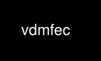 Run vdmfec in OnWorks free hosting provider over Ubuntu Online, Fedora Online, Windows online emulator or MAC OS online emulator