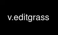 Run v.editgrass in OnWorks free hosting provider over Ubuntu Online, Fedora Online, Windows online emulator or MAC OS online emulator