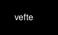 Run vefte in OnWorks free hosting provider over Ubuntu Online, Fedora Online, Windows online emulator or MAC OS online emulator