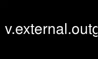 Run v.external.outgrass in OnWorks free hosting provider over Ubuntu Online, Fedora Online, Windows online emulator or MAC OS online emulator