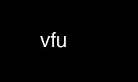 Run vfu in OnWorks free hosting provider over Ubuntu Online, Fedora Online, Windows online emulator or MAC OS online emulator