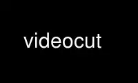 Run videocut in OnWorks free hosting provider over Ubuntu Online, Fedora Online, Windows online emulator or MAC OS online emulator