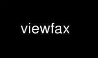 Run viewfax in OnWorks free hosting provider over Ubuntu Online, Fedora Online, Windows online emulator or MAC OS online emulator