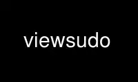 Run viewsudo in OnWorks free hosting provider over Ubuntu Online, Fedora Online, Windows online emulator or MAC OS online emulator