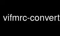 Run vifmrc-converter in OnWorks free hosting provider over Ubuntu Online, Fedora Online, Windows online emulator or MAC OS online emulator
