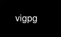 Run vigpg in OnWorks free hosting provider over Ubuntu Online, Fedora Online, Windows online emulator or MAC OS online emulator