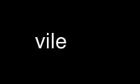 Run vile in OnWorks free hosting provider over Ubuntu Online, Fedora Online, Windows online emulator or MAC OS online emulator