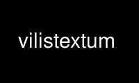 Run vilistextum in OnWorks free hosting provider over Ubuntu Online, Fedora Online, Windows online emulator or MAC OS online emulator