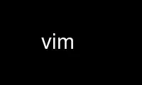 Run vim in OnWorks free hosting provider over Ubuntu Online, Fedora Online, Windows online emulator or MAC OS online emulator