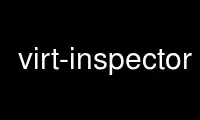 Run virt-inspector in OnWorks free hosting provider over Ubuntu Online, Fedora Online, Windows online emulator or MAC OS online emulator