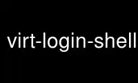 Run virt-login-shell in OnWorks free hosting provider over Ubuntu Online, Fedora Online, Windows online emulator or MAC OS online emulator