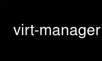 Run virt-manager in OnWorks free hosting provider over Ubuntu Online, Fedora Online, Windows online emulator or MAC OS online emulator