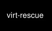 Run virt-rescue in OnWorks free hosting provider over Ubuntu Online, Fedora Online, Windows online emulator or MAC OS online emulator