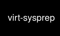 Run virt-sysprep in OnWorks free hosting provider over Ubuntu Online, Fedora Online, Windows online emulator or MAC OS online emulator