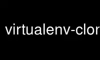 Exécutez virtualenv-clone dans le fournisseur d'hébergement gratuit OnWorks sur Ubuntu Online, Fedora Online, l'émulateur en ligne Windows ou l'émulateur en ligne MAC OS