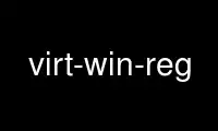 Run virt-win-reg in OnWorks free hosting provider over Ubuntu Online, Fedora Online, Windows online emulator or MAC OS online emulator