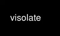 Run visolate in OnWorks free hosting provider over Ubuntu Online, Fedora Online, Windows online emulator or MAC OS online emulator