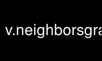 Run v.neighborsgrass in OnWorks free hosting provider over Ubuntu Online, Fedora Online, Windows online emulator or MAC OS online emulator