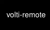 Run volti-remote in OnWorks free hosting provider over Ubuntu Online, Fedora Online, Windows online emulator or MAC OS online emulator