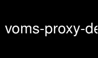 Run voms-proxy-destroy2 in OnWorks free hosting provider over Ubuntu Online, Fedora Online, Windows online emulator or MAC OS online emulator